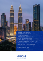 IOM's Operational Guidelines for Businesses on Remediation of Migrant Worker Grievances
