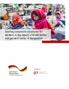 Existing complaints structures for workers in the export-oriented textile and garment sector in Bangladesh