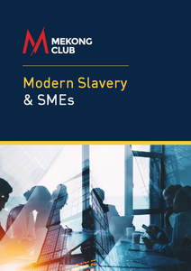 Mekong Club: Modern Slavery and SMEs