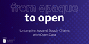 From Opaque to Open: Untangling Apparel Supply Chains with Open Data