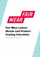 Guidance for Use of the Fair Wear Labour and Minute and Product Costing Calculator
