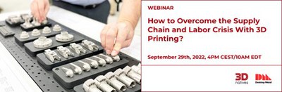 How to Overcome the Supply Chain and Labor Crisis With 3D Printing?