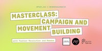 Masterclass: Campaign and Movement Building