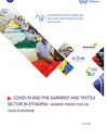 COVID-19 and the garment and textile sector in Ethiopia: Worker's perspectives on COVID-19 response