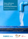 Water efficiency in textile wet processing industries
