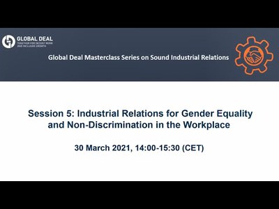 Global Deal Masterclass Series: Industrial Relations for Gender Equality and Non-Discrimination in the Workplace