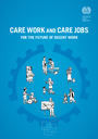 Care work and care jobs - For the Future of Decent Work