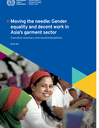 Executive summary: Moving the Needle: Gender equality and decent work in Asia’s garment sector