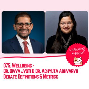 Manufactured x Asia Garment Hub: Wellbeing – Dr. Divya Jyoti & Dr. Achyuta Adhvaryu Debate Definitions & Metrics