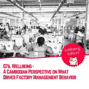 Wellbeing – A Cambodian Perspective on What Drives Factory Management Behavior