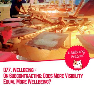 Wellbeing – On Subcontracting: Does More Visibility Equal More Wellbeing?