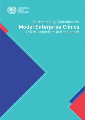 Sustainability Guidelines for Employers: Model Enterprise Clinics at RMG Industries in Bangladesh