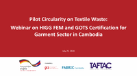 Webinar on HIGG FEM and GOTS Certification for Garment Sector in Cambodia